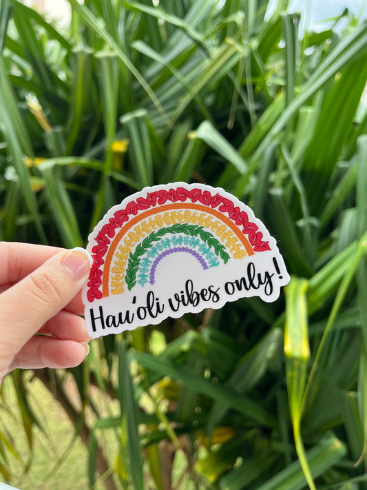 Hau'oli Vibes Only Sticker